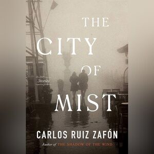 City of Mist : Stories by Carlos Ruiz Zafon Paperback